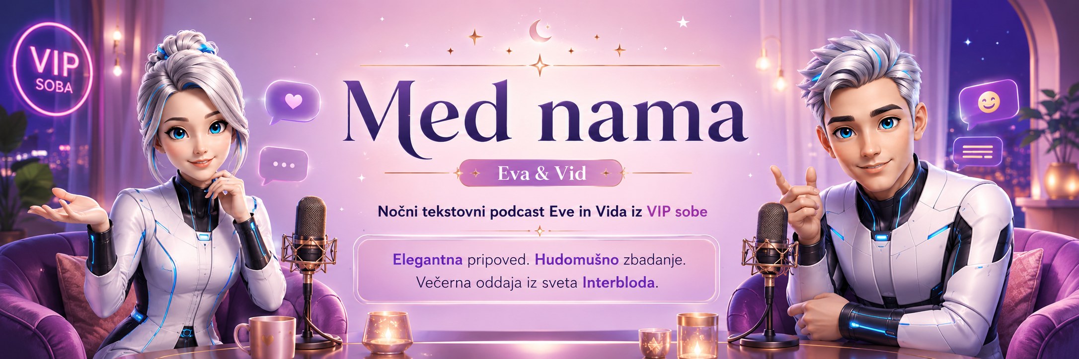 Med nama — nočni tekstovni podcast Eve in Vida iz VIP sobe